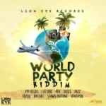World Party Riddim – Lion Eye Records