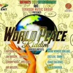 World Peace Riddim – Natures Way Ent.