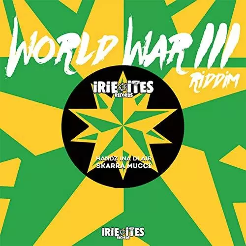 world war iii riddim - irie ites