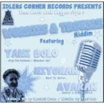 Worries And Trouble Riddim – Idlers Corner Records