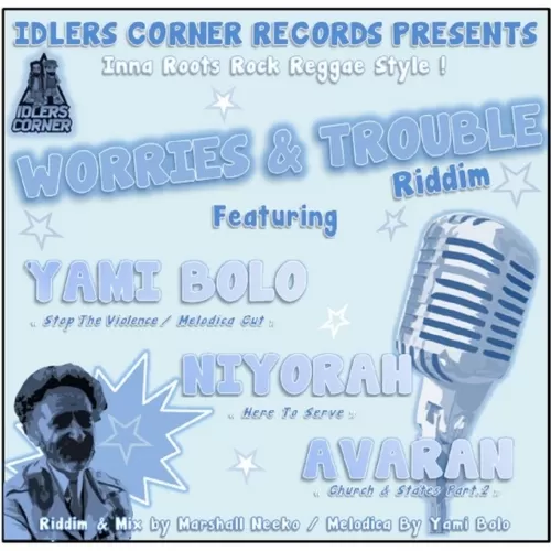 worries and trouble riddim - idlers corner records