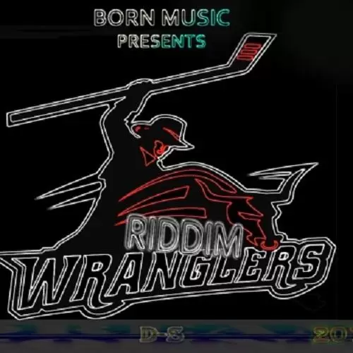 wranglers riddim - born music