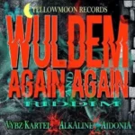 Wul Dem Again And Again Riddim – Yellow Moon Records