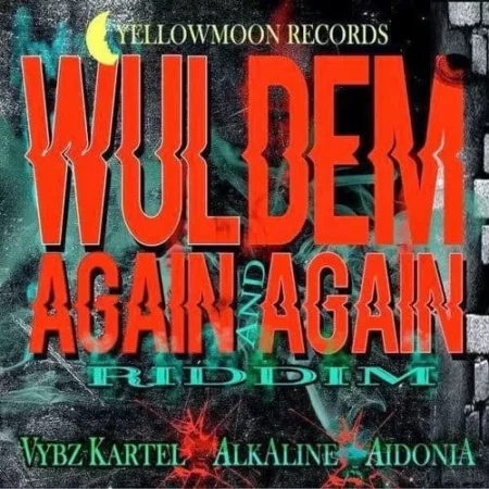 Wul Dem Again And Again Riddim – Yellow Moon Records wul dem again and again riddim - yellow moon records