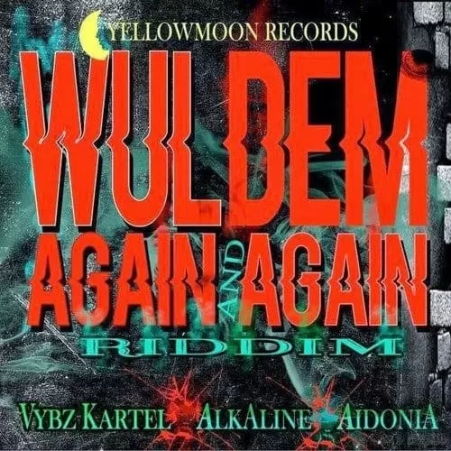 wul dem again and again riddim - yellow moon records
