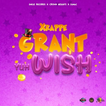 Xkappe - Grant Yuh Wish