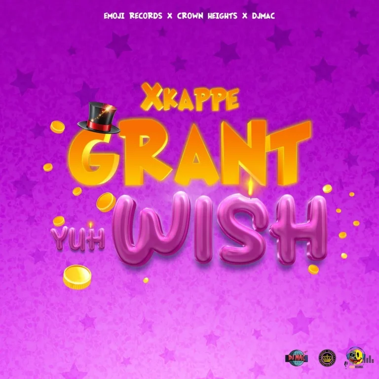 Xkappe - Grant Yuh Wish