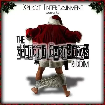 Xplicit Christmas Riddim – Xplicit Entertainment xplicit christmas riddim - xplicit entertainment