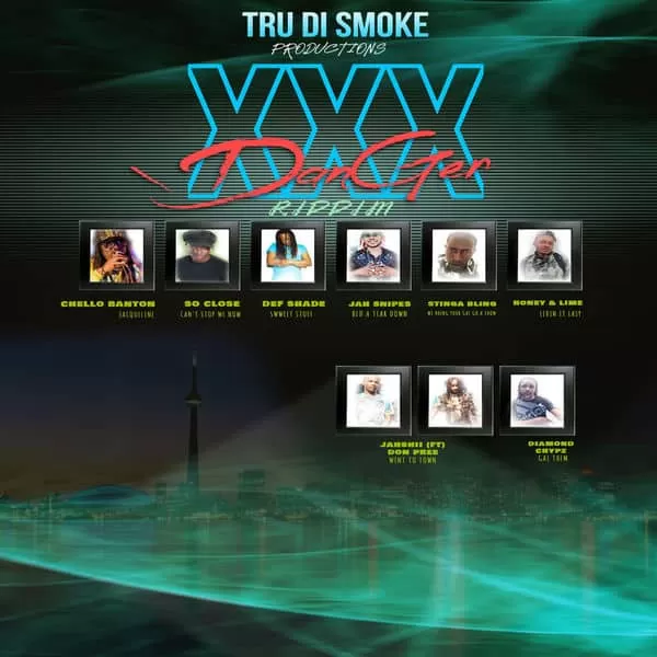 xxx danger riddim - tru di smoke productions