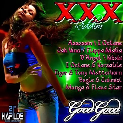 xxx riddim - good good productions