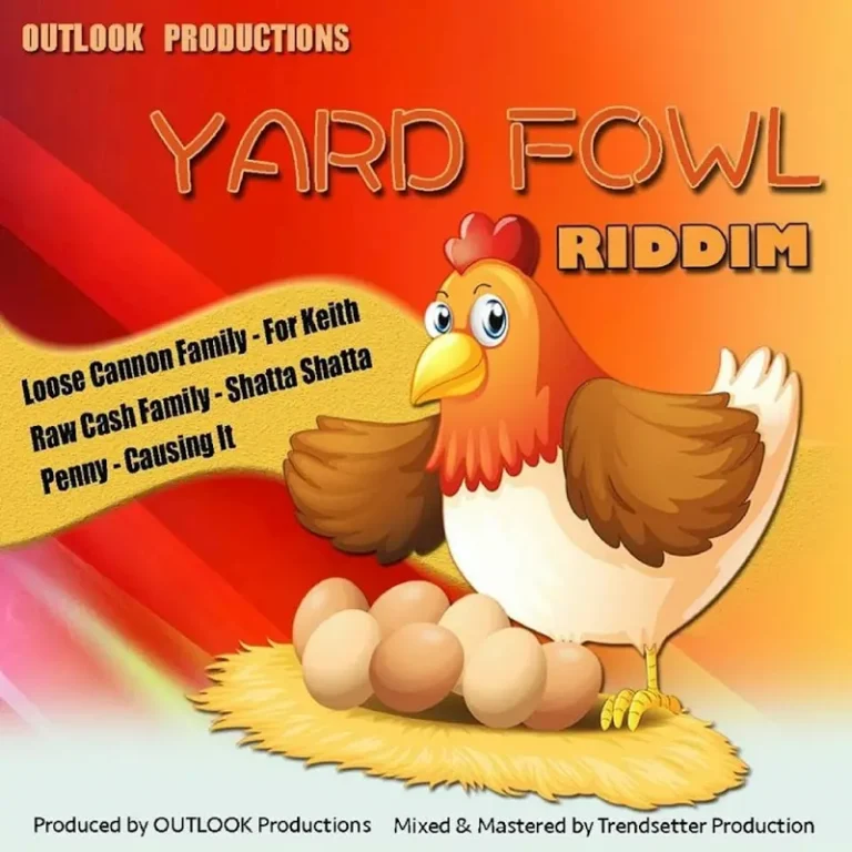 Yard Fowl Riddim - Outlook Productions