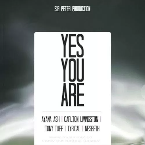 yes you are riddim - sir peter production