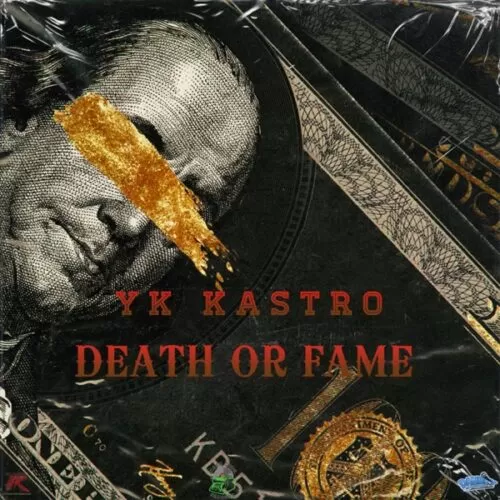 yk kastro - death or fame