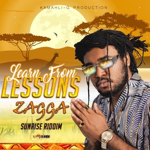 zagga - learn from lessons (sunrise riddim)