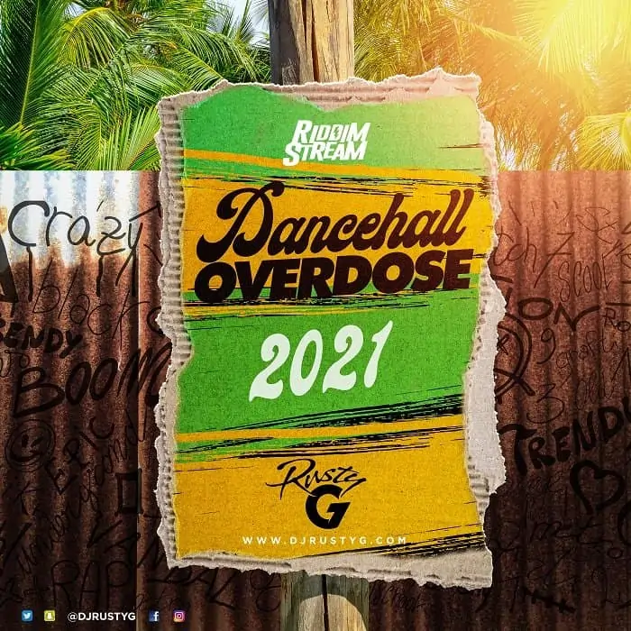 dancehall overdose 2021 mixtape - dj rusty g
