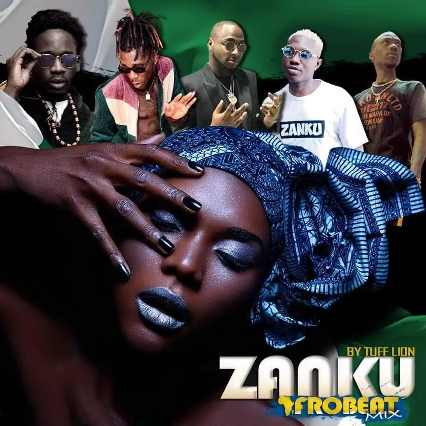 afrobeat mixtape - zanku - dj tuff lion 2019