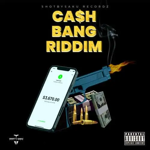 cash bang riddim - shotbysaku recordz
