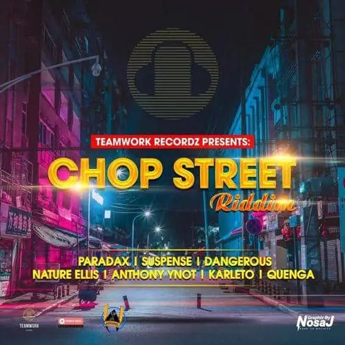 chop street riddim - teamwork recordz / up and advanz records