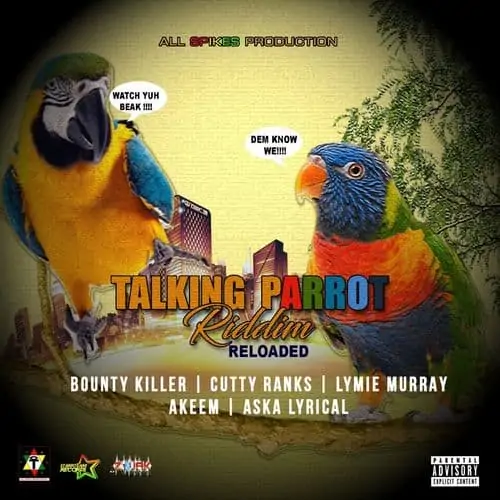 talking parrot riddim reloaded - all spikes production